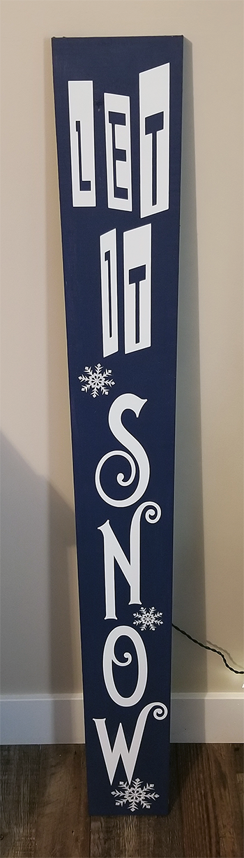 Let It Snow Porch Sign $25